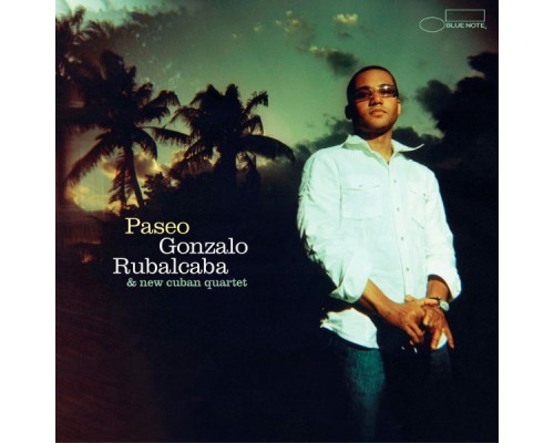 Gonzalo Rubalcaba - Paseo