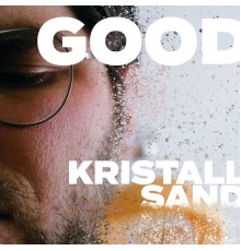 Good - Kristallsand