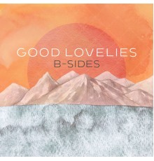 Good Lovelies - B-Sides