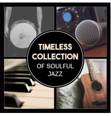 Good Mood Music Academy, nieznany, Marco Rinaldo - Timeless Collection of Soulful Jazz – Smooth Jazz Collection, Romantic Atmosphere, Soft Evening Lounge