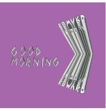 Good Morning - Prize//Reward