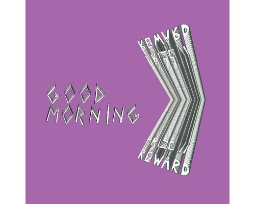 Good Morning - Prize//Reward