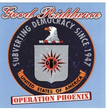 Good Riddance - Operation Phoenix