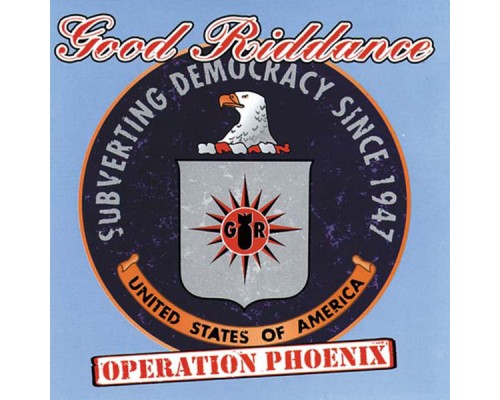 Good Riddance - Operation Phoenix