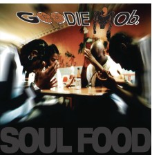 Goodie Mob - Soul Food