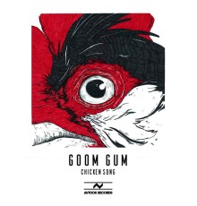 Goom Gum - Chicken Song