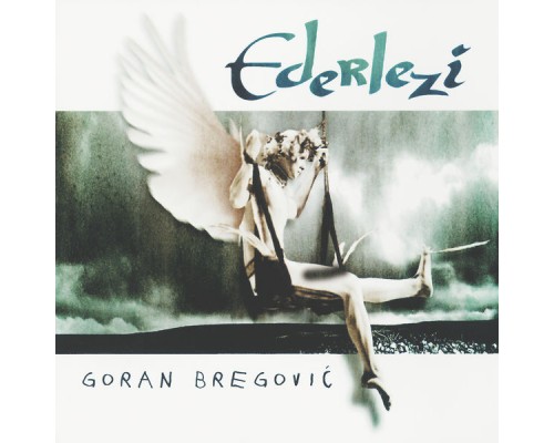 Goran Bregovic - Ederlezi