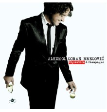 Goran Bregovic - Alkohol