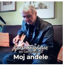 Goran Milosevic - Moj Anđele