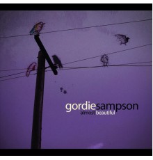 Gordie Sampson - Almost Beautiful