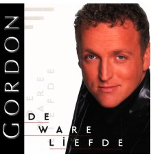 Gordon - De Ware Liefde