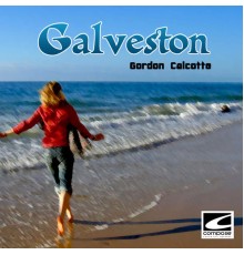 Gordon Calcotte - Galveston