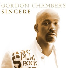 Gordon Chambers - Sincere