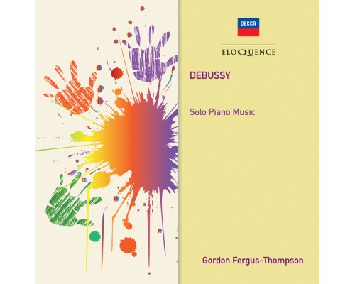 Gordon Fergus-Thompson - Debussy : Solo Piano Music Gordon Fergus-Thompson - Debussy : Solo Piano Music