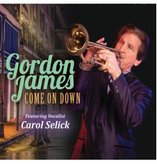 Gordon James & Carol Selick - Come on Down