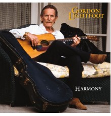 Gordon Lightfoot - Harmony