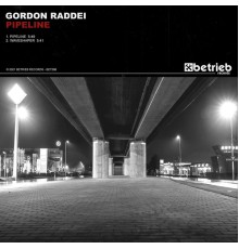 Gordon Raddei - Pipeline