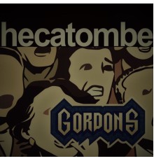 Gordons - Hecatombe