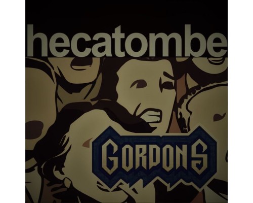 Gordons - Hecatombe