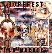 Gorefest - La Muerte