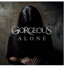 Gorgeous - ALONE