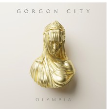 Gorgon City - Olympia