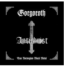 Gorgoroth - Antichrist