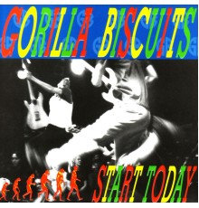 Gorilla Biscuits - Start Today