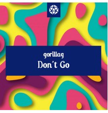 Gorillag - Don't Go