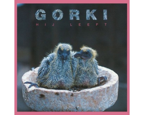 Gorki - Hij Leeft