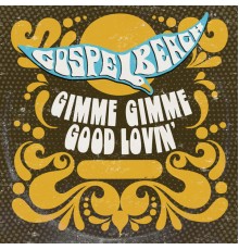 GospelbeacH - Gimme Gimme Good Lovin'