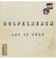 GospelbeacH - Let It Burn