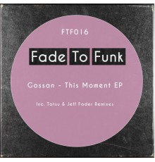 Gossan - This Moment EP