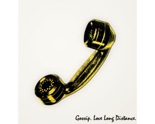 Gossip - Love Long Distance