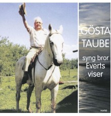 Gösta Taube - Gösta Taube syng bror Everts viser