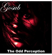 Gosub - The Odd Perception