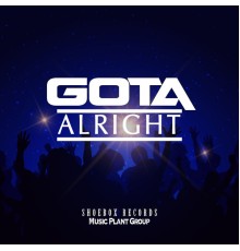 Gota - Alright Remixes