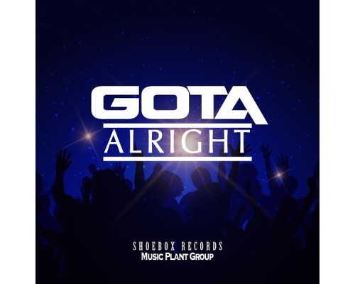 Gota - Alright Remixes