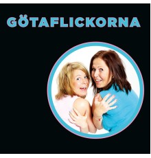 Götaflickorna - Götaflickorna