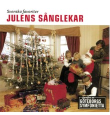 Göteborgs Symfonietta - Svenska favoriter - Julens sånglekar