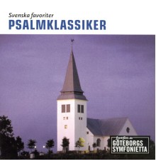 Göteborgs Symfoniker - Svenska favoriter - Psalmklassiker