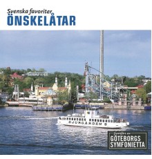 Göteborgs Symfoniker - Svenska Favoriter - Önskelåtar (Album Version)