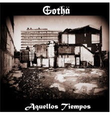 Gotha - Aquellos Tiempos
