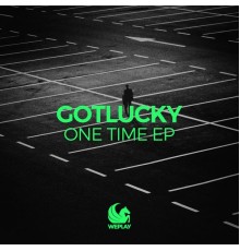 Gotlucky - One Time EP