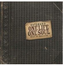 Gotthard - One Life One Soul