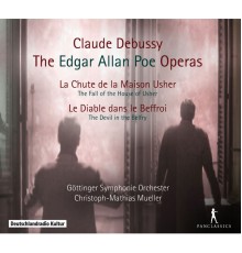 Göttinger Symphonie Orch., Christoph-Mathias Mueller - Debussy : The Edgar Allan Poe Operas