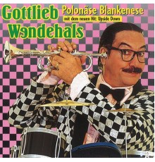 Gottlieb Wendehals - Polonäse Blankenese