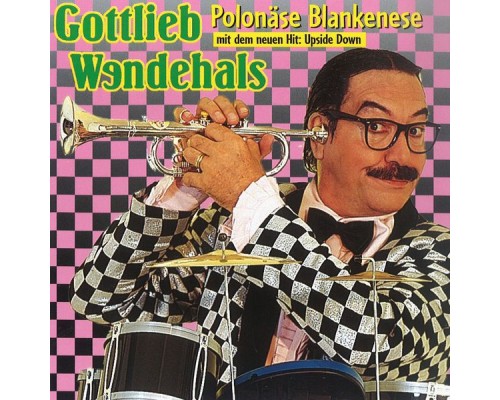 Gottlieb Wendehals - Polonäse Blankenese