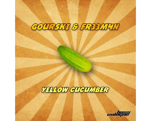 Gourski & FR33M4N - Yellow Cucumber