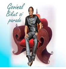 Govinal - Bikut si parade